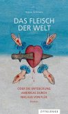 Das Fleisch der Welt oder die Entdeckung Amerikas durch Niklaus von Flüe