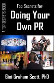 Top Secrets for Doing Your Own PR (eBook, ePUB)