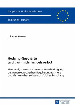 Hedging-Geschäfte und das Insiderhandelsverbot - Hauser, Johanna