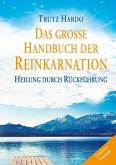 Das große Handbuch der Reinkarnation