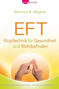 EFT - Klopftechnik für Gesundheit und Wohlbefinden - Wagner, Ramona B.
