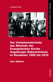 Die Gesamtvisitation der Evangelischen Kirche A.B. in Rumänien 1990-2010; .