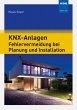 KNX-Anlagen - Fehlervermeidung bei... - Bild 1