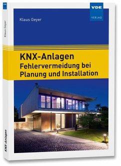 KNX-Anlagen - Fehlervermeidung bei Planung und Installation - Geyer, Klaus