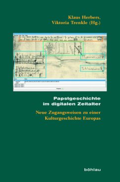 Papstgeschichte im digitalen Zeitalter: Neue Zugangsweisen zu einer Kulturgeschichte Europas (Beihefte zum Archiv für Kulturgeschichte)