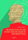 Die Bedeutung in der Musik und die Musik in der Bedeutung