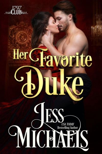 Her Favorite Duke (The 1797 Club, #2) (eBook, ePUB) Her Favorite Duke (The 1797 Club, #2) (eBook, ePUB)
