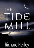 The Tide Mill (eBook, ePUB) The Tide Mill (eBook, ePUB)