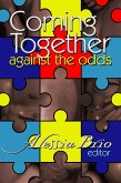 Coming Together: Against the Odds (eBook, ePUB) Coming Together: Against the Odds (eBook, ePUB)