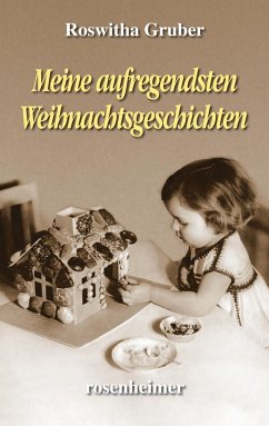 Meine aufregendsten Weihnachtsgeschichten - Gruber, Roswitha