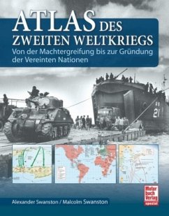 Atlas des Zweiten Weltkriegs - Swanston, Alexander; Swanston, Malcolm