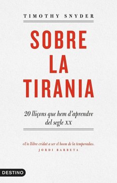 Cover Sobre la tirania : 20 lliçons que hem d'aprendre del segle XX