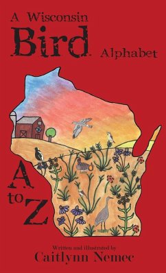 A Wisconsin Bird Alphabet - Nemec, Caitlynn