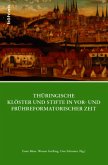 Thüringische Klöster und Stifte in vor- und frühreformatorischer Zeit