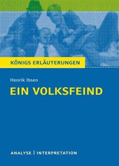 Ein Volksfeind von Henrik Ibsen. Königs Erläuterungen - Ibsen, Henrik
