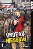 Undead Messiah Bd.1