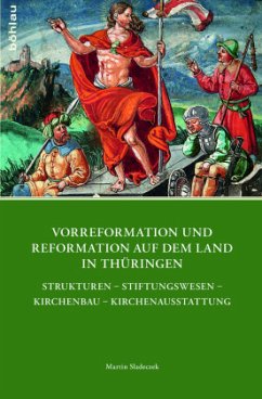 Vorreformation und Reformation auf dem Land in Thüringen - Sladeczek, Martin