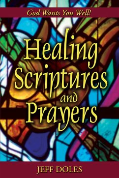 Healing Scriptures and Prayers (eBook, ePUB) - Doles, Jeff
