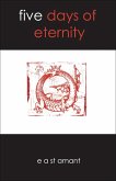 Five Days of Eternity (eBook, ePUB) Five Days of Eternity (eBook, ePUB)