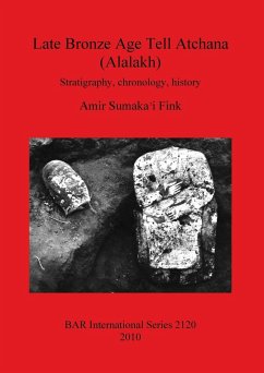 Late Bronze Age Tell Atchana (Alalakh) - Sumaka'i Fink, Amir