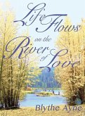 Life Flows on the River of Love