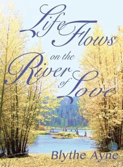 Life Flows on the River of Love - Ayne, Blythe