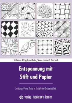 Entspannung mit Stift und Papier - Königsbauer-Kolb, Katharina;Weichert, Anna E.