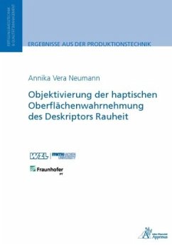 Objektivierung der haptischen Oberflächenwahrnehmung des Deskriptors Rauheit - Neumann, Annika Vera
