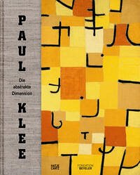 Paul Klee: Die abstrakte Dimension (Klassische Moderne)