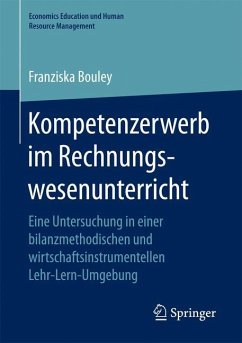 Kompetenzerwerb im Rechnungswesenunterricht - Bouley, Franziska