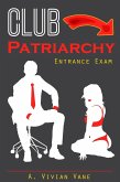 Club Patriarchy: Entrance Exam (eBook, ePUB)