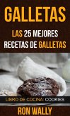Galletas: Las 25 mejores recetas de galletas (Libro de cocina: Cookies) (eBook, ePUB)