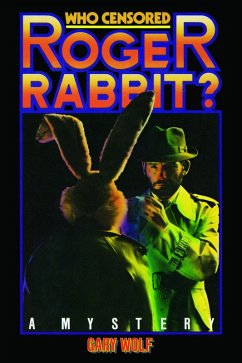 Who Censored Roger Rabbit? (eBook, ePUB) - Wolf, Gary K.