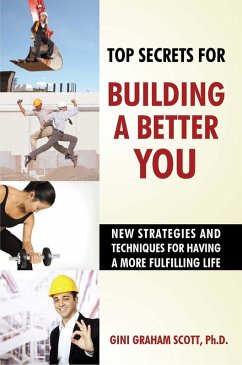 Top Secrets to Building a Better You (eBook, ePUB) - Scott, Gini Graham