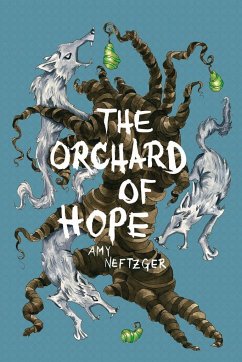 The Orchard Of Hope - Neftzger, Amy