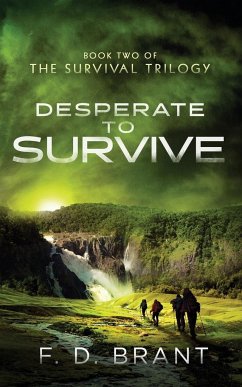 Desperate to Survive - Brant, F. D.