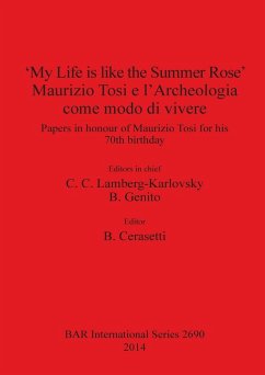 'My Life is like the Summer Rose' Maurizio Tosi e l'Archeologia come modo di vivere