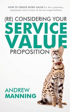 (Re)Consider your Service Value Proposition - Manning, Andrew