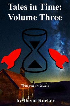 Tales in Time Volume Three (eBook, ePUB) - Rucker, David