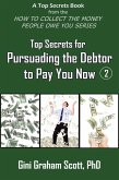 Top Secrets for Persuading the Debtor to Pay You Now (eBook, ePUB) Top Secrets for Persuading the Debtor to Pay You Now (eBook, ePUB)