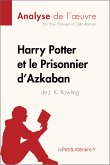 Harry Potter et le Prisonnier d'Azkaban de J. K. Rowling (Analyse de l'oeuvre) (eBook, ePUB)