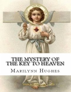 The Mystery of the Key to Heaven (eBook, ePUB) - Hughes, Marilynn