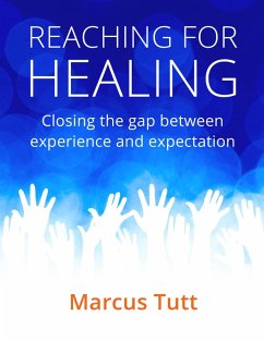 Reaching for Healing : Closing the Gap Between Experience and Expectation (eBook, ePUB) Cover Reaching for Healing : Closing the Gap Between Experience and Expectation (eBook, ePUB)