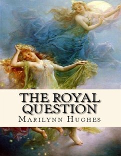 The Royal Question (eBook, ePUB) - Hughes, Marilynn