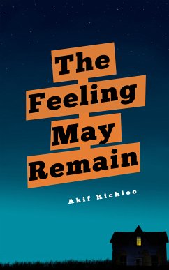 The Feeling May Remain (eBook, ePUB) - Kichloo, Akif