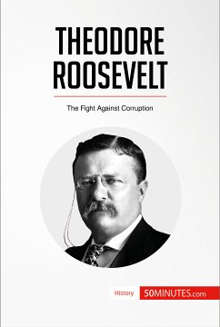 Theodore Roosevelt (eBook, ePUB) - 50minutes