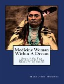 Medicine Woman Within a Dream: Book 3 of the Mysteries of the Redemption Series (eBook, ePUB)