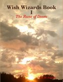 Wish Wizards Book I: The Rune of Doom (eBook, ePUB)
