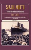 Siajul mor¿ii. Ultima calatorie a navei Lusitania (eBook, ePUB)