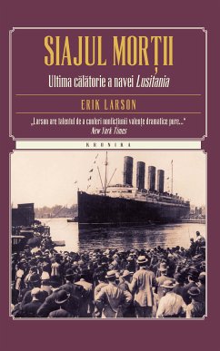 Siajul mor¿ii. Ultima calatorie a navei Lusitania (eBook, ePUB) - Larson, Erik